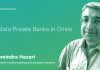 Indian Banking In Crisis: Smartkarma Talks to Hemindra Hazari