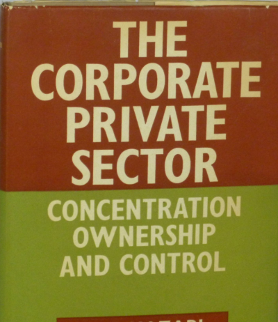 The Corporate Private Sector: Concentration, Ownership and Control
