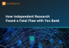 How Independent Research Found a Fatal Flaw with Yes Bank