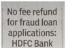 The Mystery of Why Rejected Applicants Paid HDFC Bank ‘Processing Fees’