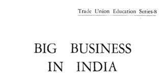 BIG BUSINESS IN INDIA A Study of Ownership and Control