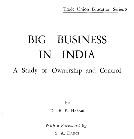 BIG BUSINESS IN INDIA A Study of Ownership and Control
